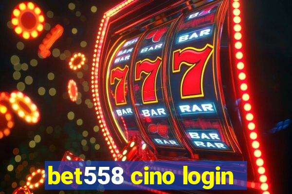 bet558 cino login